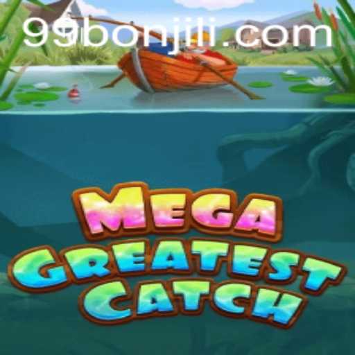 Dive into the Excitement of MegaGreatestCatch: A Fishing Adventure Like No Other