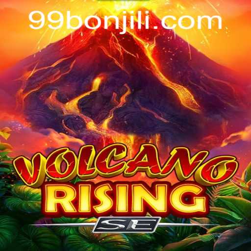 Exploring VolcanoRisingSE: A Thrilling Adventure Awaits with 99Bon
